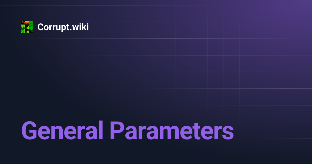 General Parameters Corrupt Wiki